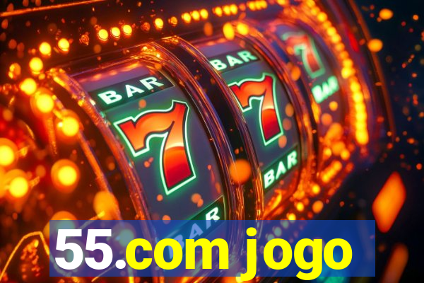 55.com jogo